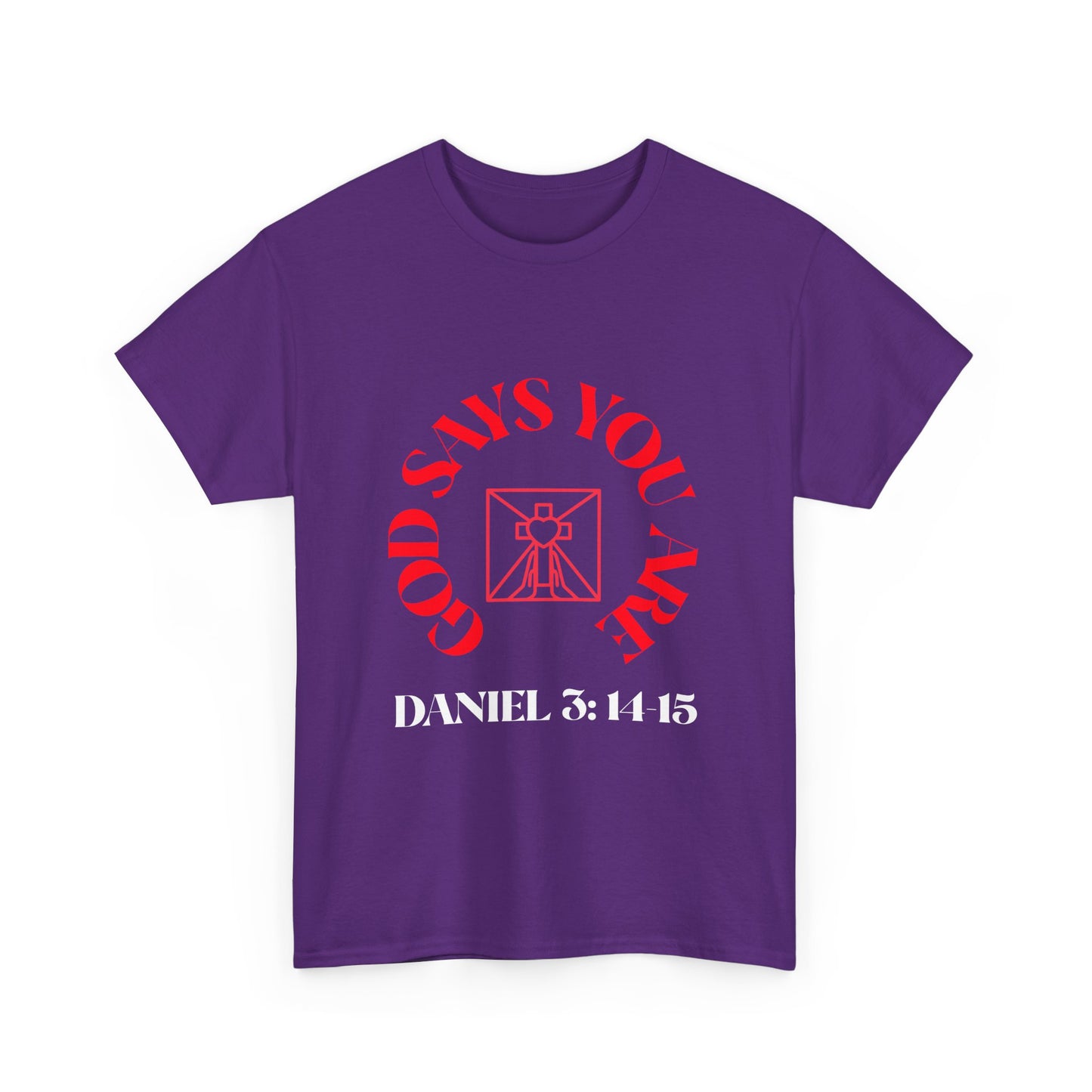 Christian T-Shirt God Says You Are with Bible Verse