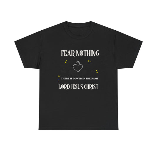 Christian Tee - Fear Nothing JESUS CHRIST
