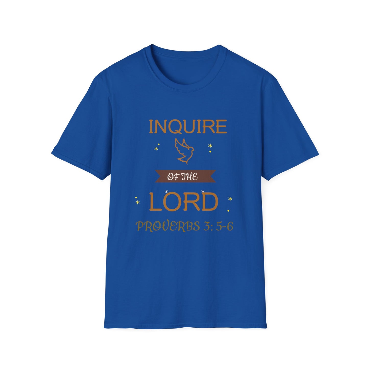 Inquire of the Lord T-Shirt - Unisex Softstyle Tee with Proverbs 3:5-6