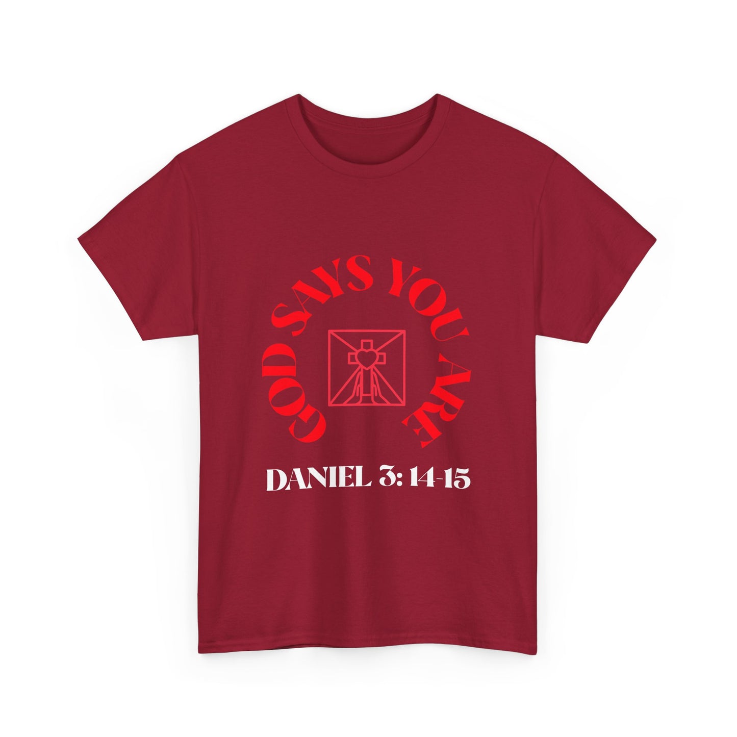 Christian T-Shirt God Says You Are with Bible Verse