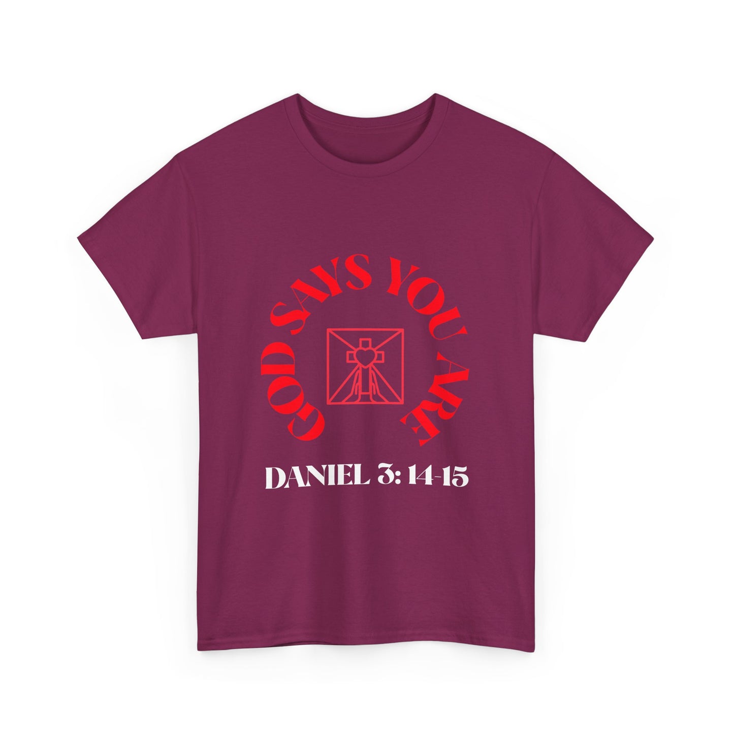 Christian T-Shirt God Says You Are with Bible Verse